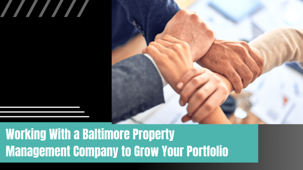 Working With a Baltimore Property Management Company to Grow Your Portfolio - Article Banner