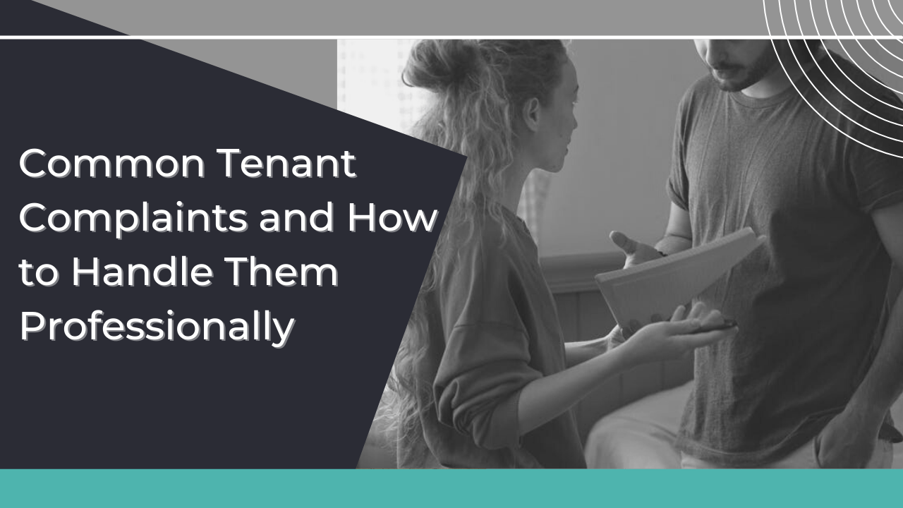 Common Tenant Complaints and How to Handle Them Professionally | Baltimore Property Management