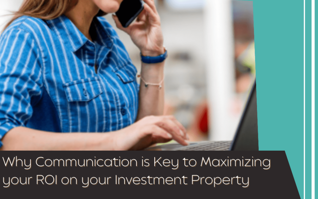 Why Communication is Key to Maximizing your ROI on your Baltimore Investment Property