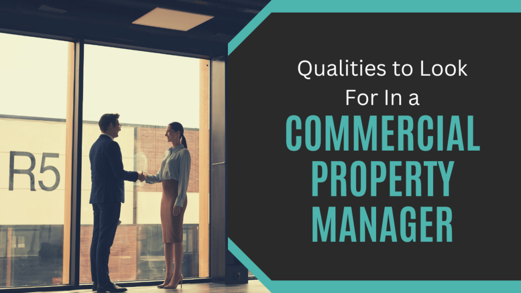 Qualities to Look For In a Commercial Property Manager | Prince George's County Property Management -Article Banner