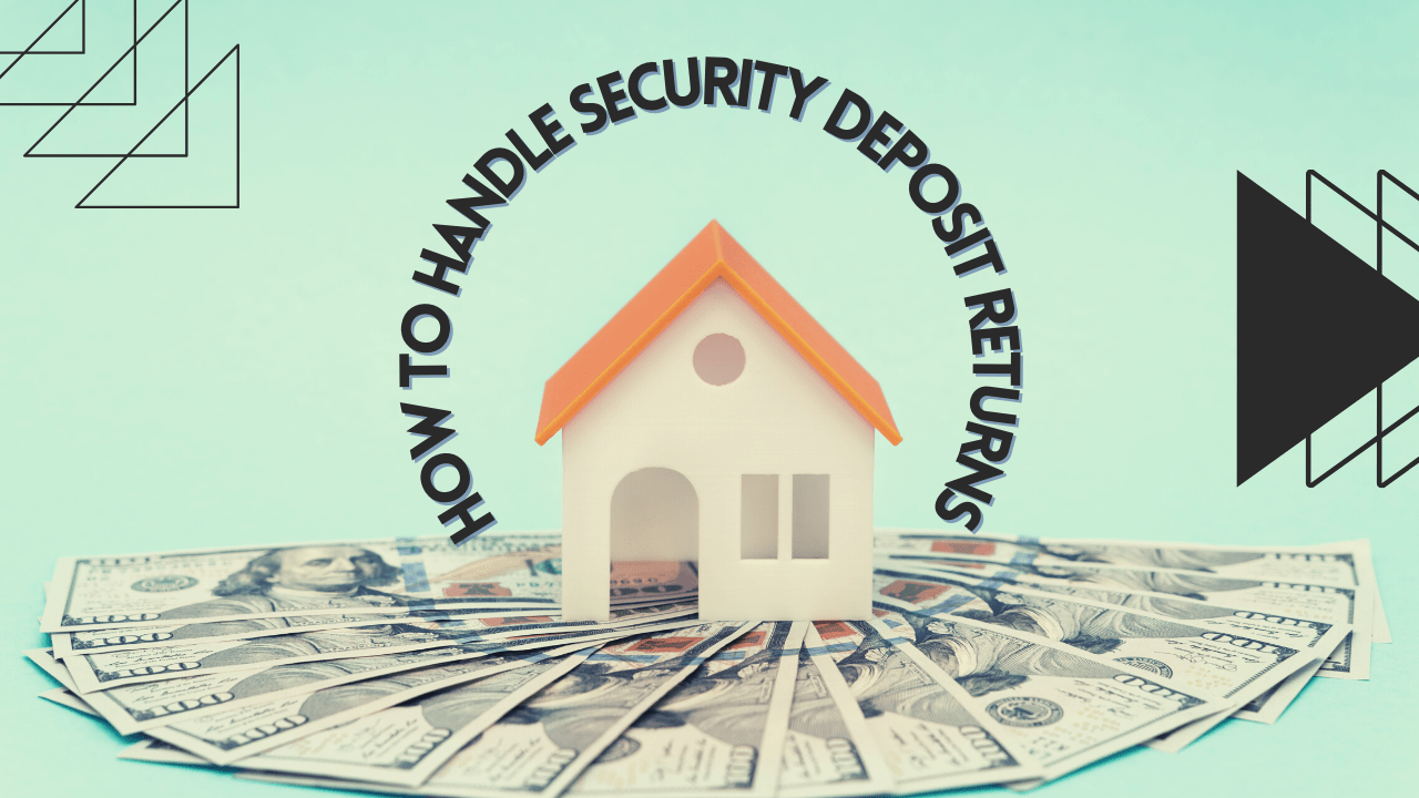 How to Handle Security Deposit Returns