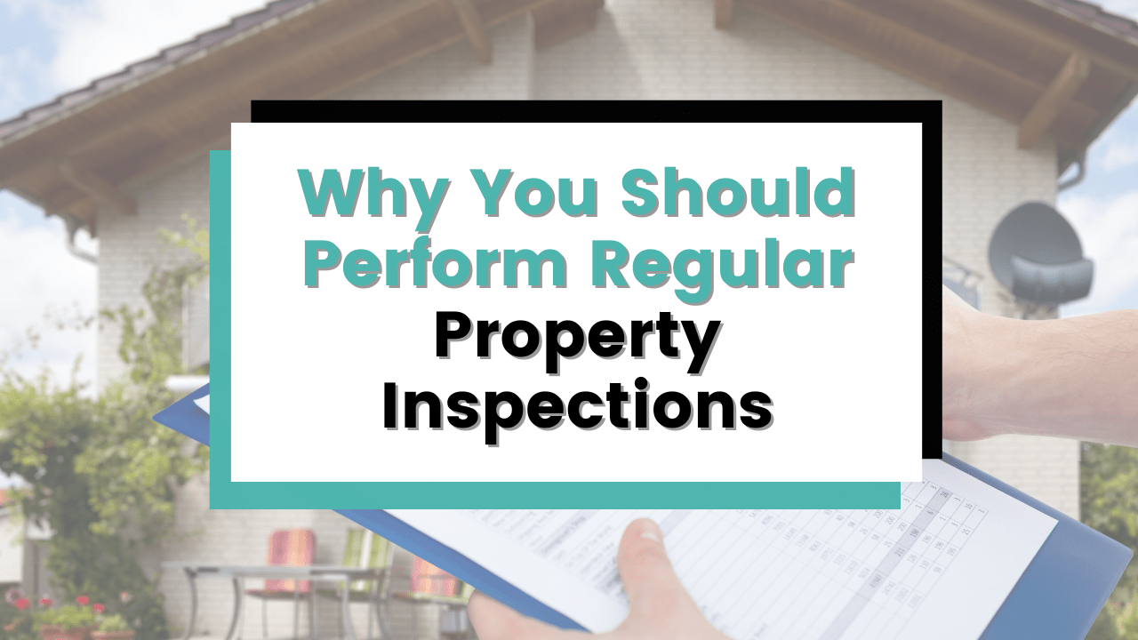 Why You Should Perform Regular Property Inspections - article banner