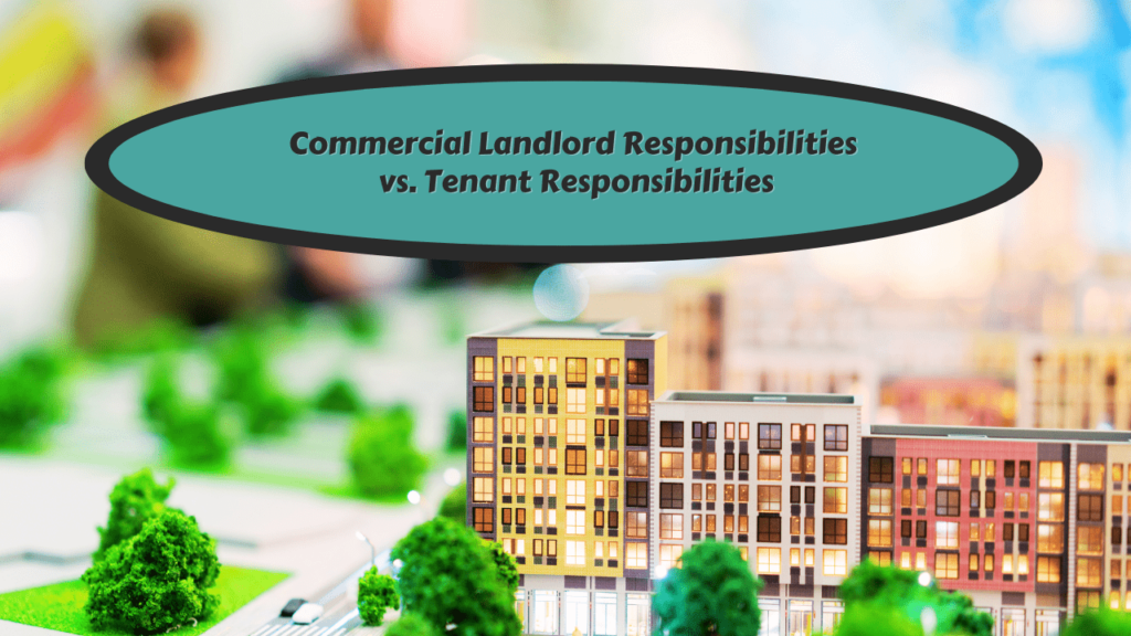 Commercial Landlord Responsibilities vs. Tenant Responsibilities - Article Banner