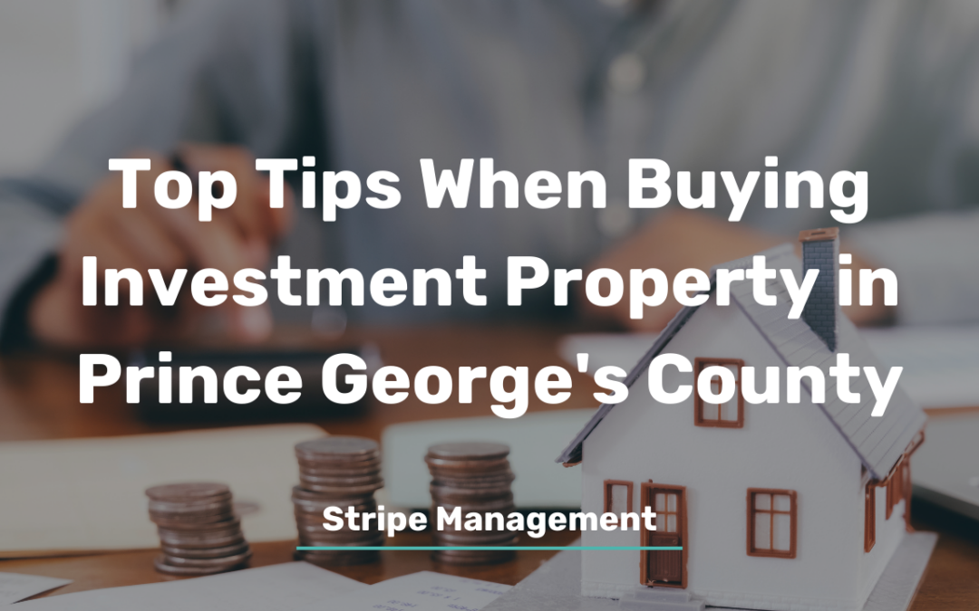 Top Tips When Buying Investment Property in Prince George’s County