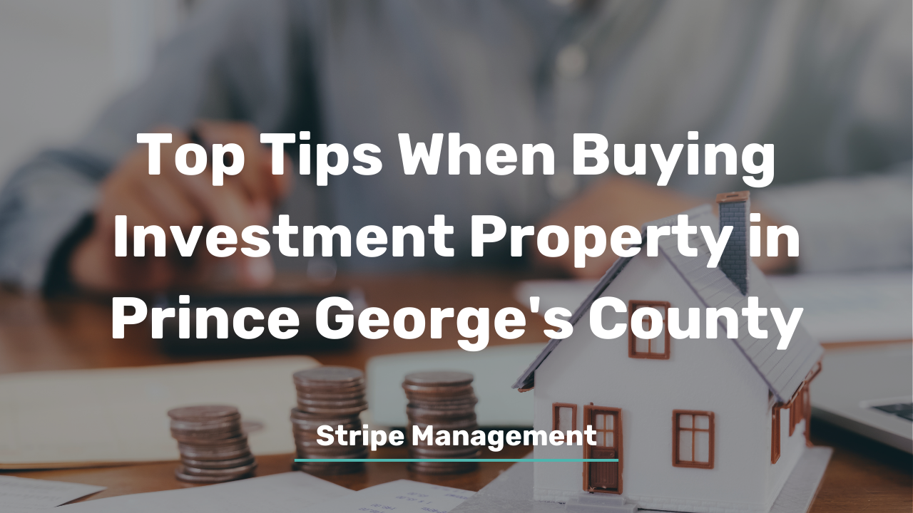 Top Tips When Buying Investment Property in Prince George’s County