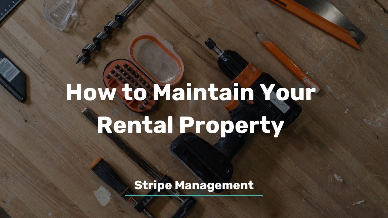 How to Maintain Your Rental Property